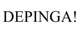 DEPINGA!