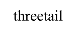 THREETAIL