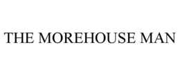 THE MOREHOUSE MAN