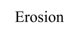 EROSION