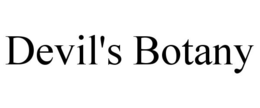 DEVIL'S BOTANY