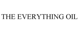 THE EVERYTHING OIL
