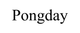 PONGDAY