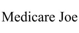 MEDICARE JOE