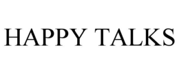 HAPPY TALKS