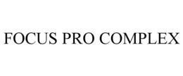 FOCUS PRO COMPLEX