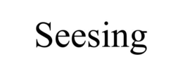 SEESING