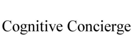 COGNITIVE CONCIERGE