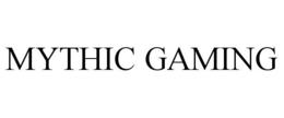 MYTHIC GAMING