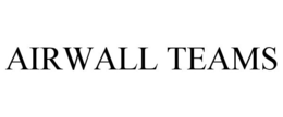 AIRWALL TEAMS