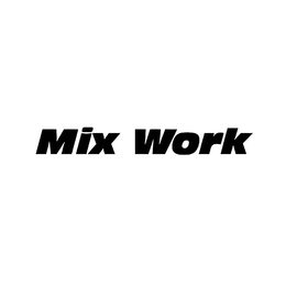 MIX WORK