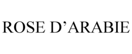 ROSE D'ARABIE