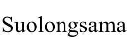SUOLONGSAMA