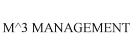 M^3 MANAGEMENT