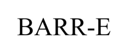 BARR-E