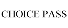 CHOICE PASS