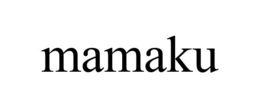 MAMAKU