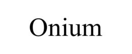 ONIUM