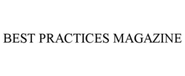 BEST PRACTICES MAGAZINE