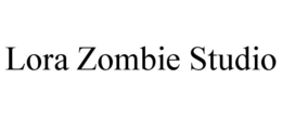 LORA ZOMBIE STUDIO