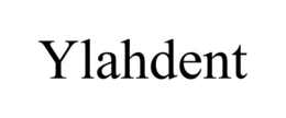 YLAHDENT