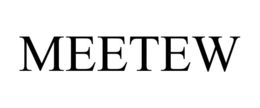 MEETEW