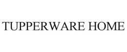 TUPPERWARE HOME