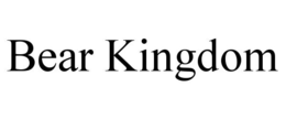 BEAR KINGDOM