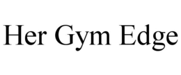 HER GYM EDGE