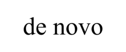 DE NOVO