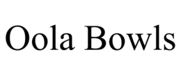 OOLA BOWLS