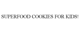 SUPERFOOD COOKIES FOR KIDS!