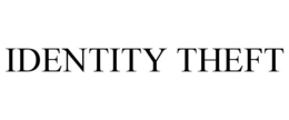 IDENTITY THEFT