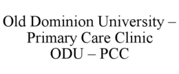 OLD DOMINION UNIVERSITY - PRIMARY CARE CLINIC ODU - PCC