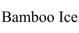 BAMBOO ICE