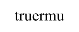 TRUERMU