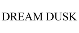 DREAM DUSK