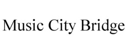 MUSIC CITY BRIDGE