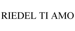 RIEDEL TI AMO