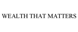 WEALTH THAT MATTERS
