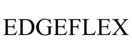 EDGEFLEX