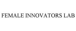 FEMALE INNOVATORS LAB