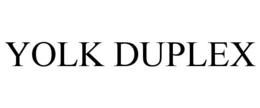 YOLK DUPLEX
