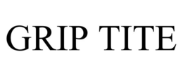 GRIP-TITE