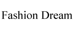 FASHION DREAM