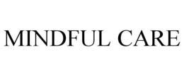 MINDFUL CARE