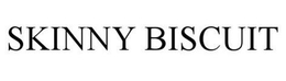 SKINNY BISCUIT