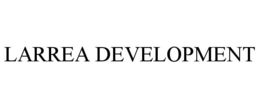 LARREA DEVELOPMENT