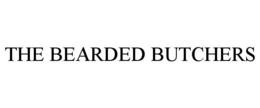 THE BEARDED BUTCHERS