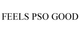 FEELS PSO GOOD